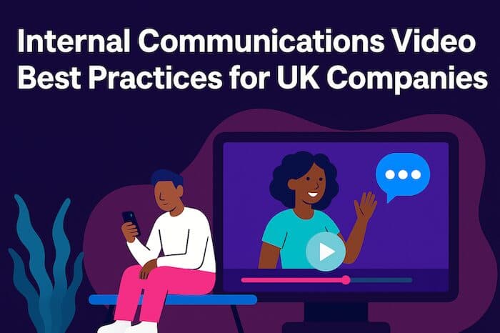 Internal Communications Video Best Practices UK