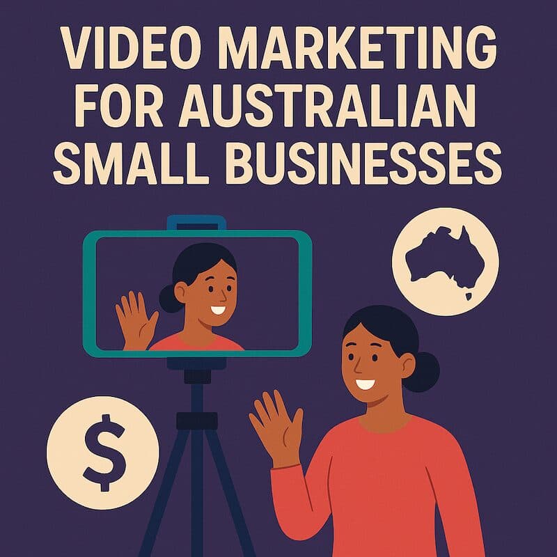 Video Marketing for Australian Small Businesses