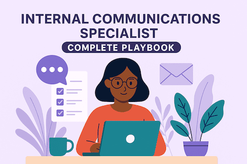 Internal Communications Specialist Complete Playbook