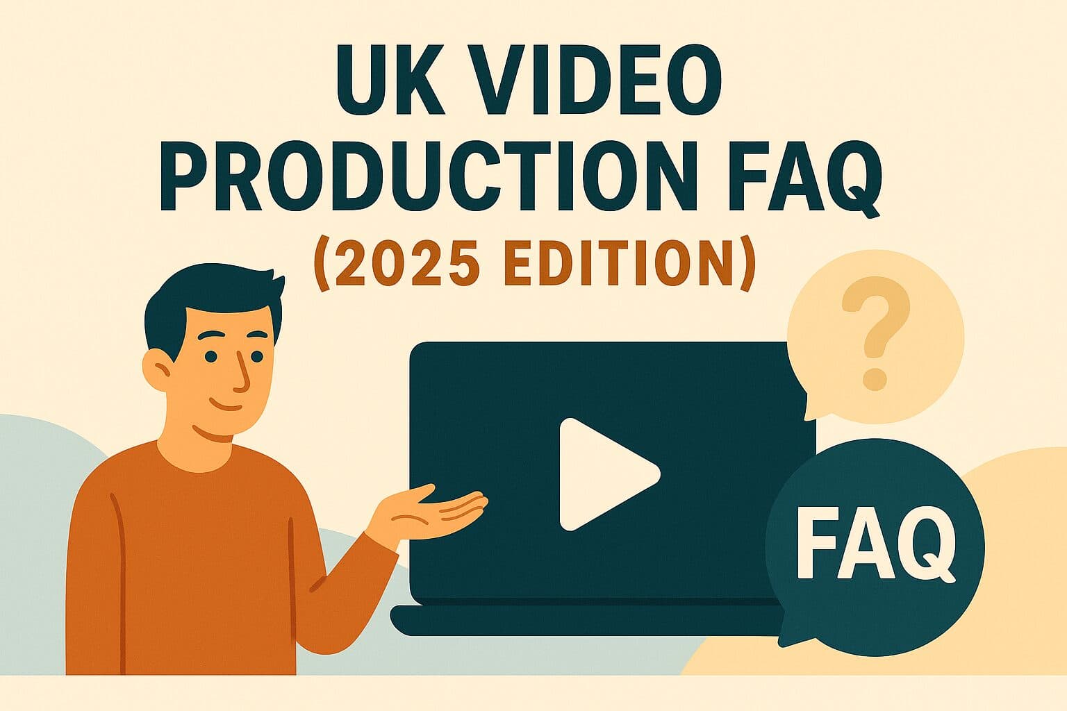 UK Video Production FAQ (2025 Edition)